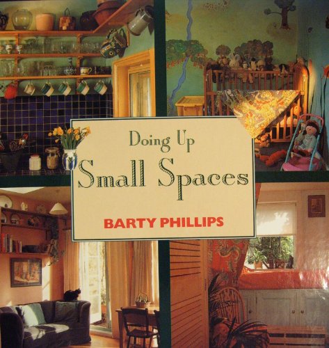 9781853913860: Doing Up Small Spaces: Inventive Ideas for Small-Space Living