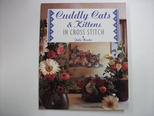 Stock image for Cuddly Cats and Kittens in Cross Stitch for sale by WorldofBooks