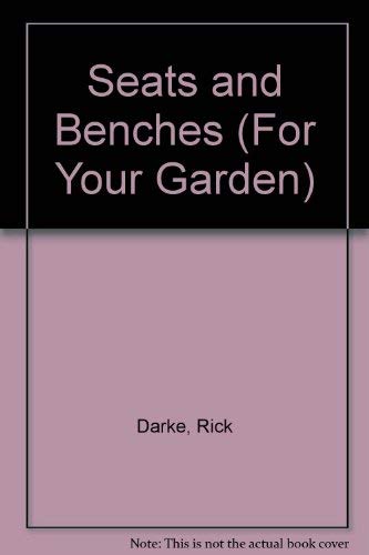 Stock image for Seats and Benches (For Your Garden) for sale by WorldofBooks