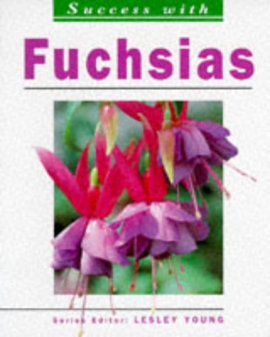 Stock image for Fuchsias (Success with) for sale by Reuseabook