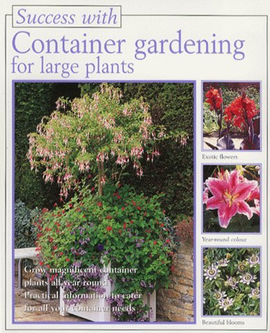 Beispielbild fr Success With: Container Gardening (Success with Gardening) zum Verkauf von AwesomeBooks