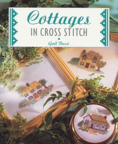 Beispielbild fr Cottages in Cross Stitch (Cross Stitch Collection) zum Verkauf von Reuseabook