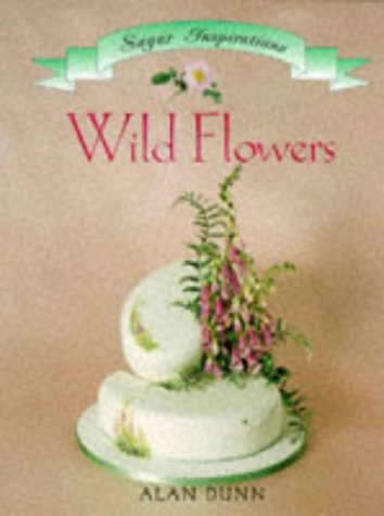 Stock image for Wild Flowers (The Sugar Inspirations Series) for sale by SecondSale