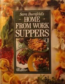 Stock image for SARA BUENFELD'S HOME FROM WORK SUPPERS for sale by WorldofBooks