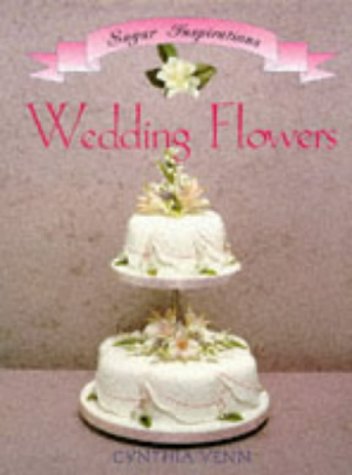 Stock image for Wedding Flowers (Sugar Inspiration Ser) for sale by Wonder Book