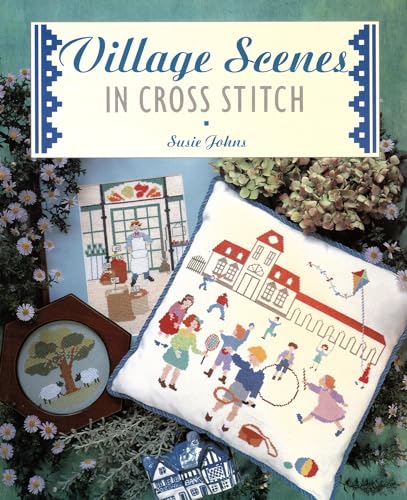 Beispielbild fr Village Scenes in Cross Stitch zum Verkauf von WorldofBooks