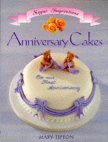 Stock image for Anniversary Cakes (Sugar Inspirations) for sale by Reuseabook