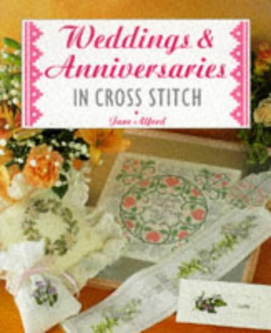 Stock image for Weddings & Anniversaries in Cross Stitch for sale by WorldofBooks