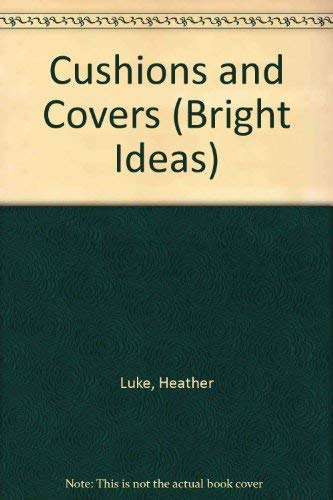 9781853914775: Bright Ideas: Cushions and Covers: A Practical Guide to Style and Design for Your Home (Bright Ideas Series)