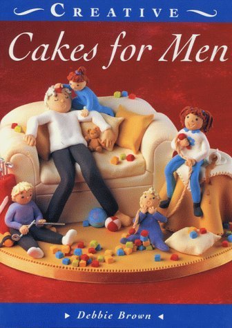 Stock image for Cakes for Men (The Creative Cakes Series) for sale by SecondSale