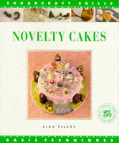 9781853914904: Novelty Cakes (The Sugarcraft Skills Series)