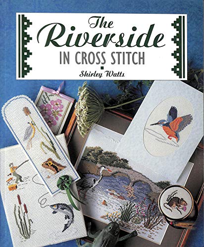 Stock image for The Riverside in Cross Stitch for sale by WorldofBooks