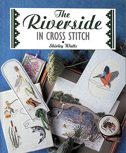 9781853915116: The Riverside (The Cross Stitch Collection)