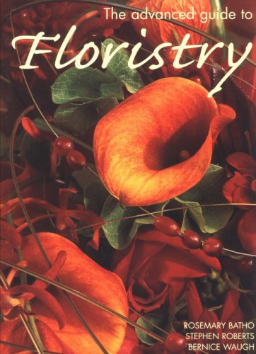 Imagen de archivo de The Advanced Guide to Floristry a la venta por Better World Books: West