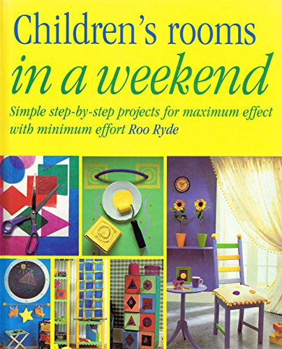 9781853915192: In a Weekend: Childrens' Rooms (The in a Weekend Series)