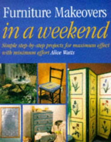 Stock image for Furniture Makeovers in a Weekend for sale by Goldstone Books