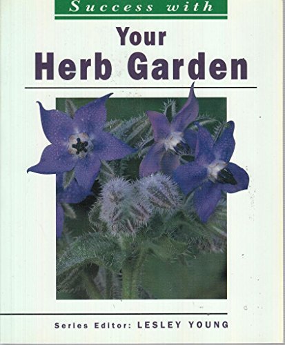 Beispielbild fr Your Herb Garden (Success with) zum Verkauf von AwesomeBooks