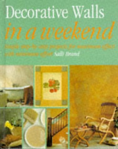 9781853915345: Decorative Walls: In a Weekend (The in a Weekend Series)