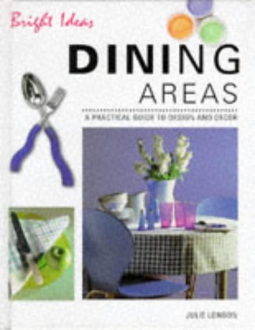Stock image for Dining Areas: A Practical Guide to Style and Design for Your Home for sale by WorldofBooks
