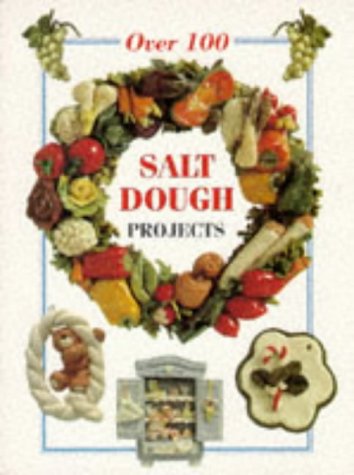 Stock image for Over 100 Salt Dough Projects (The Decorative Arts Series) for sale by Zoom Books Company