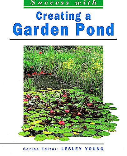 9781853915932: Creating a Garden Pond (The Success With Series)