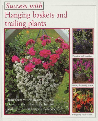 Stock image for Hanging Baskets and Trailing Plants (Success with) for sale by Reuseabook