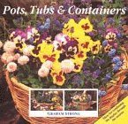 Stock image for Pots, Tubs and Containers: For Patios, Balconies and Small Gardens for sale by WorldofBooks