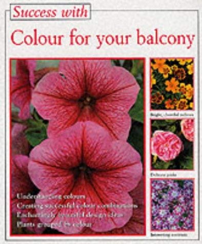 Beispielbild fr Success With Colour for Your Balcony zum Verkauf von Blackwell's