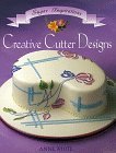 Beispielbild fr Creative Cutter Designs (Sugar Inspiration) zum Verkauf von WorldofBooks