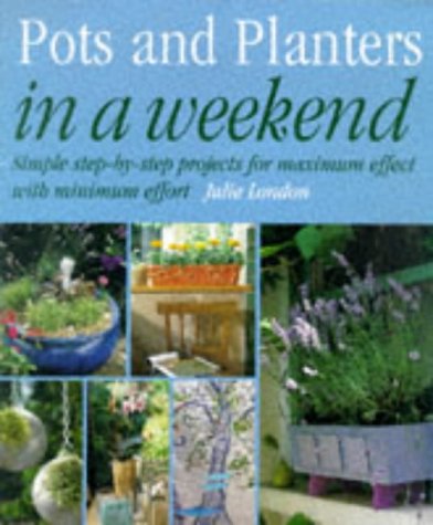 Beispielbild fr Pots and Planters in a Weekend zum Verkauf von WorldofBooks