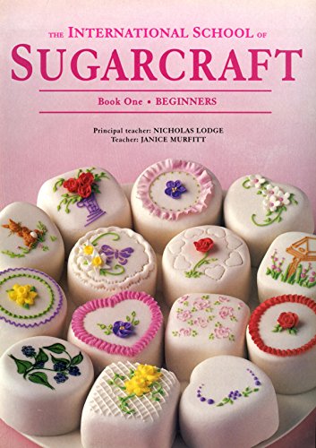 Beispielbild fr International School of Sugarcraft: Book One Beginners zum Verkauf von WorldofBooks