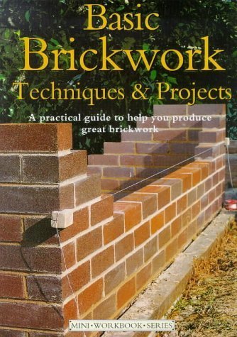 Stock image for Basic Brickwork Techniques and Projects (Mini Workbook Series) (Mini Workbook) for sale by ThriftBooks-Atlanta