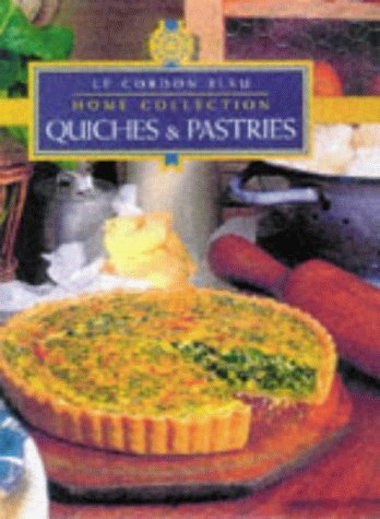 Stock image for "Le Cordon Bleu" Home Collection: Quiches and Pastries ("Le Cordon Bleu" Home Collection) for sale by GF Books, Inc.