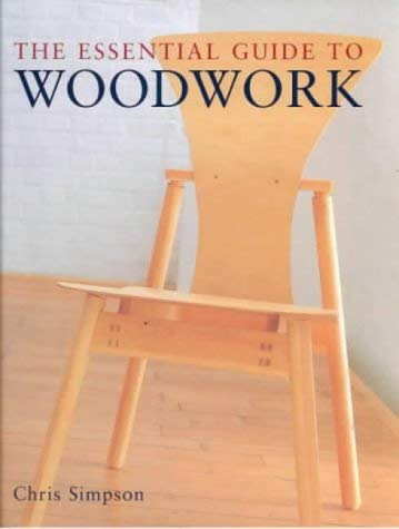 Imagen de archivo de The Essential Guide to Woodwork a la venta por Better World Books: West