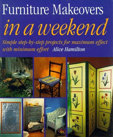 Stock image for Furniture Makeovers in a Weekend for sale by WorldofBooks