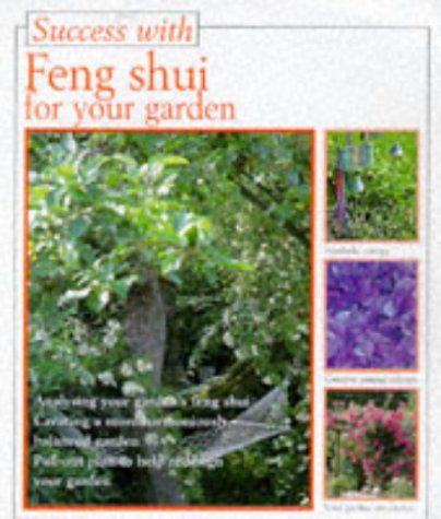 Beispielbild fr Feng Shui for Your Garden (Success with) zum Verkauf von AwesomeBooks