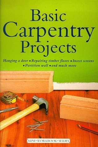 Beispielbild fr Basic Carpentry Projects (Mini Workbook) zum Verkauf von AwesomeBooks