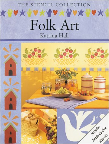 Folk Art (Stencil Collection) (9781853918872) by Hall, Katrina