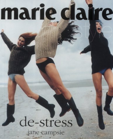 Imagen de archivo de De-stress ("Marie Claire" Style S.) a la venta por WorldofBooks