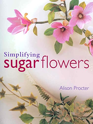 9781853919343: Simplifying Sugar Flowers (Merehurst Cake Decorating)