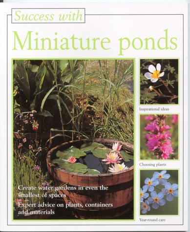 Beispielbild fr Success with Miniature Ponds (Success With.) zum Verkauf von ThriftBooks-Atlanta