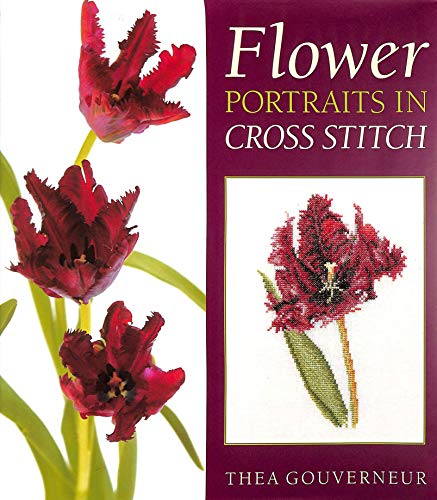 Stock image for Flower Portraits in Cross Stitch for sale by Irish Booksellers