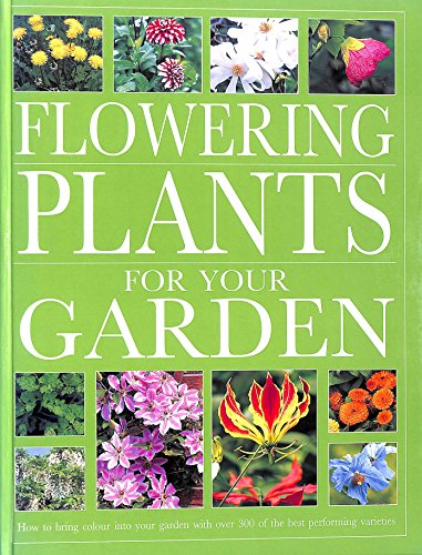 9781853919640: Flowering Plants for Your Garden