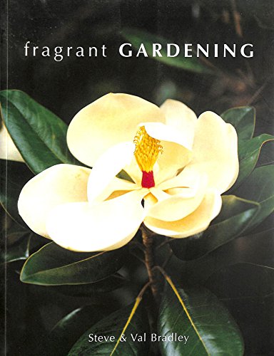 Beispielbild fr Fragrant Gardening zum Verkauf von AwesomeBooks