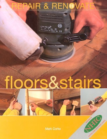 Stock image for Repair and Renovate: Floors and Stairs (Repair & renovate) for sale by WorldofBooks