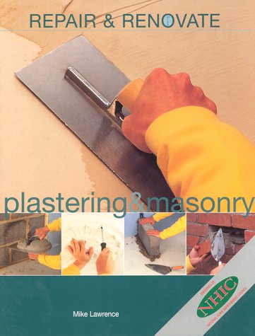 9781853919749: Repair and Renovate: Masonry and Plastering (Repair & renovate)