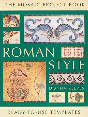 Imagen de archivo de Roman Style (The Mosaic Project Book) a la venta por WorldofBooks