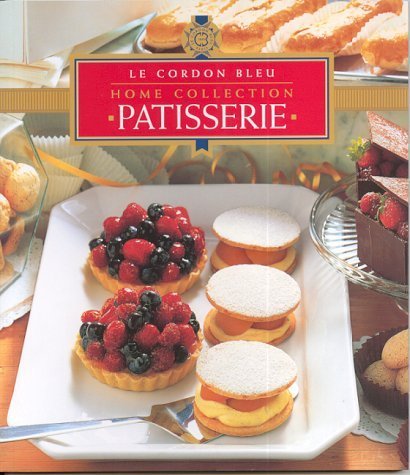 Stock image for Patisserie (Le Cordon Bleu Home Collection) for sale by WorldofBooks