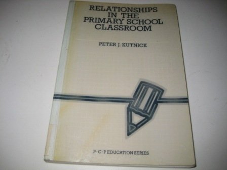 Stock image for Relationships in the Primary School Classroom for sale by AwesomeBooks