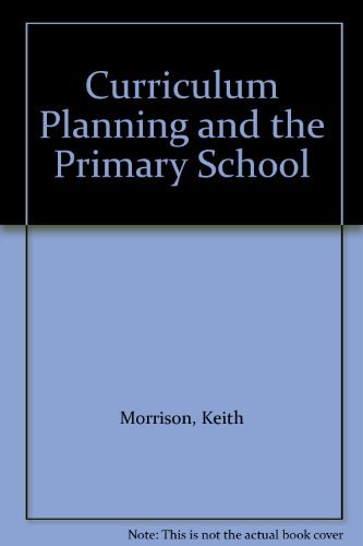 Beispielbild fr Curriculum Planning and the Primary School zum Verkauf von Reuseabook
